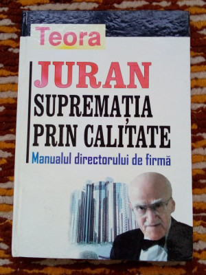 Juran Suprematia prin calitate TEORA foto