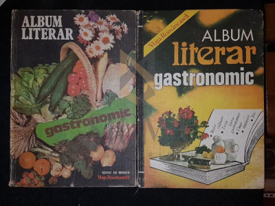 STOICA OCTAVIAN si VULPE MARIUS, ALBUM LITERAR GASTRONOMIC, 1982-1983 (Doua Volume), Bucuresti foto