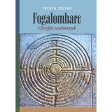Fogalomharc - Filoz&oacute;fiai tanulm&aacute;nyok - Freny&oacute; Zolt&aacute;n