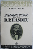 Inceputurile literare ale lui B.P. Hasdeu &ndash; E. Dvoicenco (coperta putin uzata)