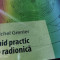 GHID PRACTIC DE RADIONICA - MICHEL GRENIER, ED PARALELA 45, 2008,295 PAG