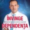 Invinge Dependenta, Radu Tincu - Editura Bookzone