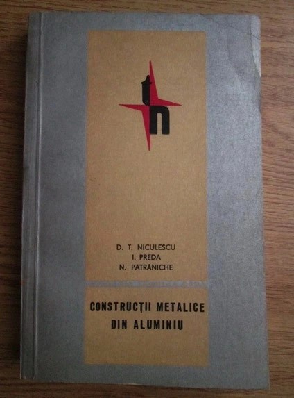 Dinu T. Niculescu - Construcții metalice din aluminiu