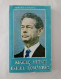 Regele Mihai si exilul romanesc, Mircea Ciobanu, 1994