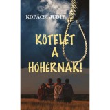 K&ouml;telet a h&oacute;h&eacute;rnak - Kop&aacute;csi Judit