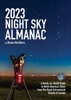 2023 Night Sky Almanac: A Month-By-Month Guide to North America&amp;#039;s Skies from the Royal Astronomical Society of Canada foto