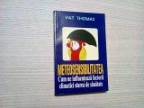 METEOSENSIBILITATEA - Pat Thomas - Edituta Lider, 2007, 253 p., Humanitas