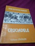 Cumpara ieftin CRUCIADELE -IOAN OCTAVIAN RUDEANU 2003 NOUA