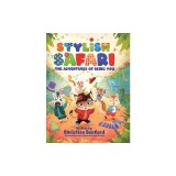 Stylish Safari: The Adventures of Being You