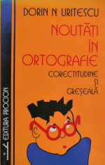 Noutati in ortografie - Corectitudine si greseala, Dorin Uritescu foto