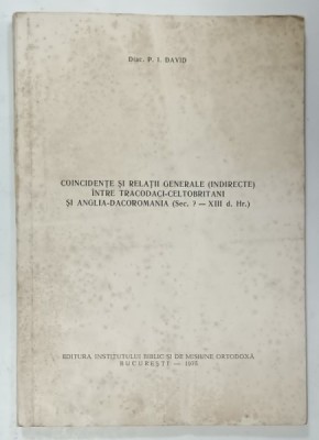 COINCIDENTE SI RELATII GENERALE ( INDIRECTE ) INTRE TRACODACI - CELTOBRITANI SI ANGLIA - DACOROMANIA ( SEC. ? - XIII d. Hr. ) de DIAC. P.I. DAVID foto