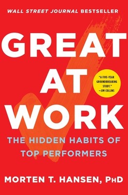 Great at Work: How Top Performers Do Less, Work Better, and Achieve More foto