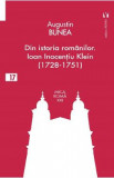 Din istoria romanilor. Episcopul Ioan Inocentiu Klein (1728-1751) - Augustin Bunea