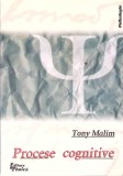 Procese Cognitive, Tony Malim, Tehnica 1999, Psihologie, Limba Romana, 232 Pagini