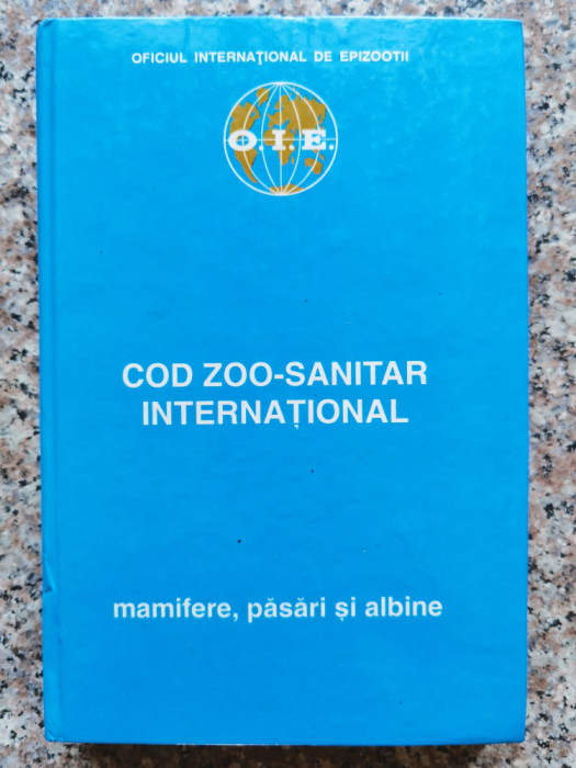 Cod Zoo-sanitar International (mamifere, Pasari Si Albine) - Colectiv ,554089