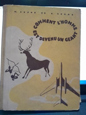 Comment l*homme est devenu un geant - Iline M., Segal E. foto