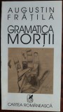 Cumpara ieftin AUGUSTIN FRATILA-GRAMATICA MORTII1995/DESENE PETRE VELICU&amp;VLAD CIOBANU/DEDICATIE