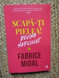 SCAPA-TI PIELEA ! DEVINO NARCISIST - FABRICE MIDAL