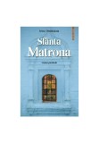 Cumpara ieftin Sfanta Matrona (roman-parabola)
