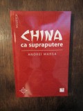 China ca supraputere - Andrei Marga