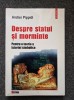 DESPRE STATUI SI MORMINTE - Andrei Pippidi
