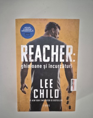 Lee Child Reacher Ghinioane si incurcaturi foto