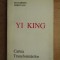YI KING Cartea Transformarilor / Editie bilingva cu comentarii