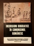 Incursiuni biografice &icirc;n comunismul rom&acirc;nesc (Anuarul Institutului de Investigare a Crimelor Comunismului... vol XII, 2017)