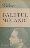 Cumpara ieftin Baletul mecanic - Cezar Petrescu