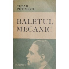 Baletul mecanic - Cezar Petrescu