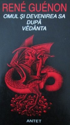 Omul si devenirea sa dupa Vedanta - Rene Guenon foto