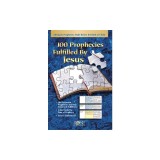 100 Prophecies Fulfilled by Jesus Pamphlet: Messianic Prohpecies Made Before the Birth of Christ