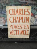 Charles Chaplin, Povestea vieții mele, editura Muzicală, București 1973, 068