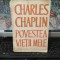 Charles Chaplin, Povestea vieții mele, editura Muzicală, București 1973, 068