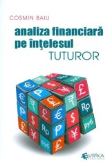 Analiza financiara pe intelesul tuturor - Cosmin Baiu, Universul Juridic