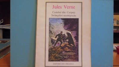 JULES VERNE - CASTELUL DIN CARPATI &amp;amp; INTIMPLARI NEOBISNUITE - 207 PAG. foto