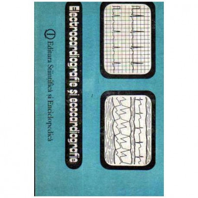 E. D. Popescu, R. Ionescu - Electrocardiografie si ecocardiografie - 105270 foto