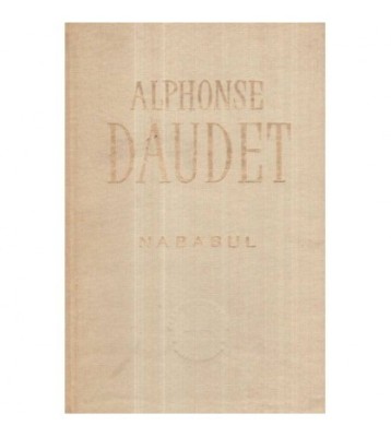 Alphonse Daudet - Nababul - Moravuri pariziene cu o declaratie a foto