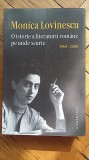 Monica Lovinescu - O istorie a literaturii romane pe unde scurte 1960-2000 RARA