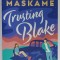 TRUSTING BLAKE by ESTELLE MASKAME , BOOK 2 IN THE MILA TRILOGY , 2021