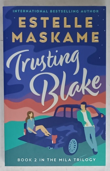 TRUSTING BLAKE by ESTELLE MASKAME , BOOK 2 IN THE MILA TRILOGY , 2021