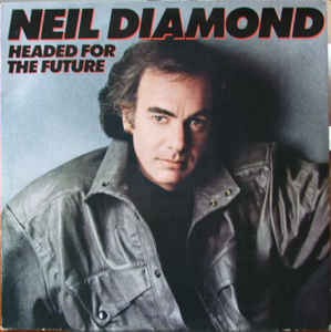 Vinil Neil Diamond &amp;lrm;&amp;ndash; Headed For The Future (VG+) foto