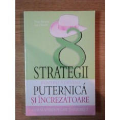 STRATEGII PENTRU A DEVENI PUTERNICA SI INCREZATOARE de FRAN HEWITT , LES HEWITT , 2006 *MINIMA UZURA