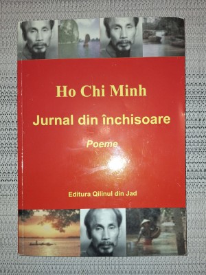 Ho Chi Minh&amp;nbsp;-&amp;nbsp;Jurnal din inchisoare * Poeme foto