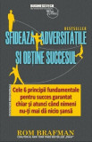 Sfidează adversitățile și obține succesul - Paperback brosat - Rom Brafman - Businesstech