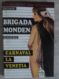 Carnaval la Veneția - Gerard de Villiers, Brigada Mondena, Editura Tinerama, 2005, Carte Polițistă, Limba Rom&acirc;nă