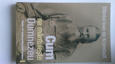 Cum ne mantuieste Dumnezeu &amp;ndash; Sfantul Ioan de Kronstadt (5+1)5 foto