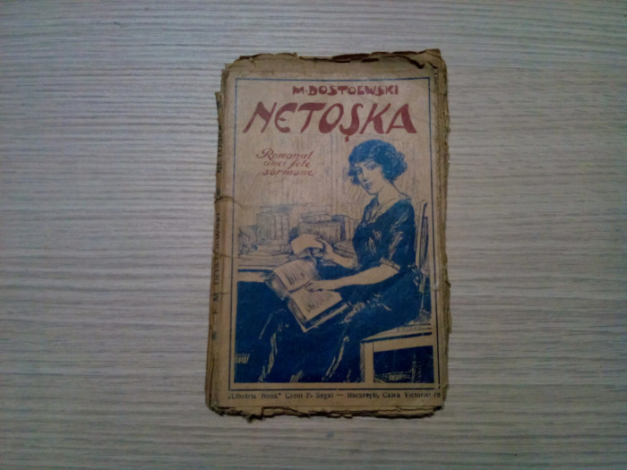 NETOSKA - Romanul unei Fete Sarmane M. Dostoewski - Libraria Noua, F.An, 112 p.