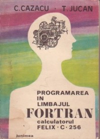 Programarea in limbajul Fortran - Calculatorul FELIX C256 foto