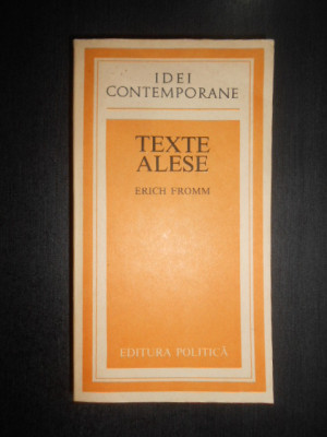 Erich Fromm - Texte alese (1983) foto